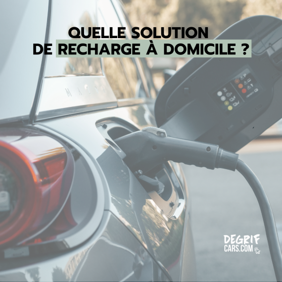 Quelle solution de recharge à domicile ?